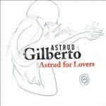 Astrud for Lovers - CD Audio di Astrud Gilberto