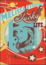 Melissa Etheridge. Lucky. Live (DVD)