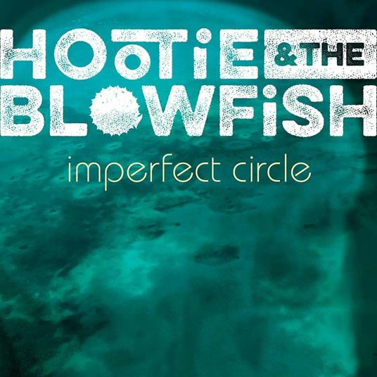 Imperfect Circle - CD Audio di Hootie & the Blowfish