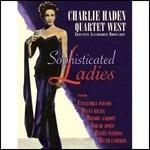 Sophisticated Ladies - CD Audio di Charlie Haden