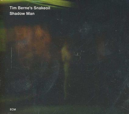 Shadow Man. Tim Berne Snakeoils - CD Audio di Tim Berne