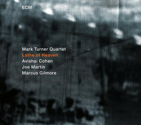 Lathe of Heaven - CD Audio di Mark Turner