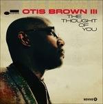 The Thought of You - CD Audio di Otis Brown III