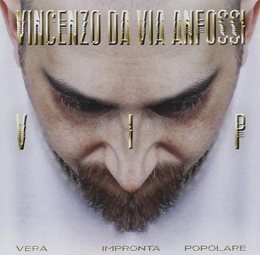 VIP. Vera Impronta Popolare - CD Audio di Vincenzo Da Via Anfossi