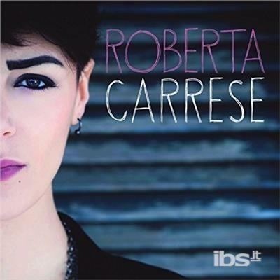 Roberta Carrese Ep (The Voice of Italy 2015) - CD Audio di Roberta Carrese