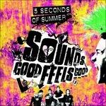 Sounds Good Feels Good - CD Audio di 5 Seconds of Summer