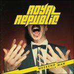 Weekend Man - CD Audio di Royal Republic