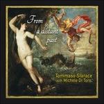 From a Distant Past - CD Audio di Tommaso Starace