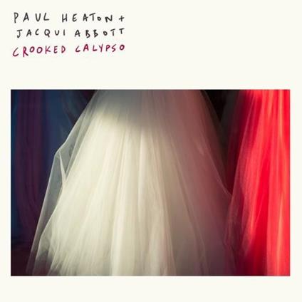 Crooked Calypso - CD Audio di Paul Heaton,Jacqui Abbott