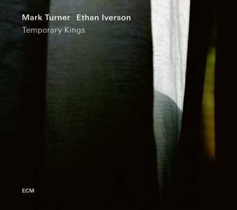 CD Temporary Kings Mark Turner Ethan Iverson