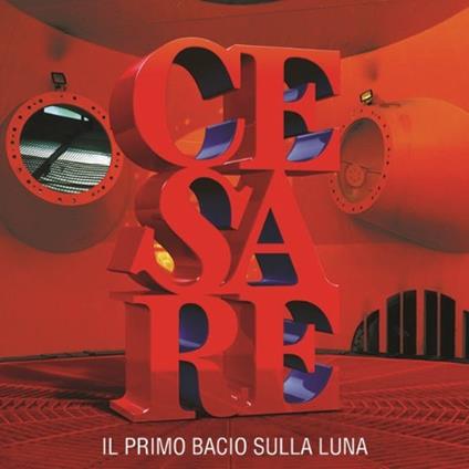 Il primo bacio sulla Luna - CD Audio di Cesare Cremonini