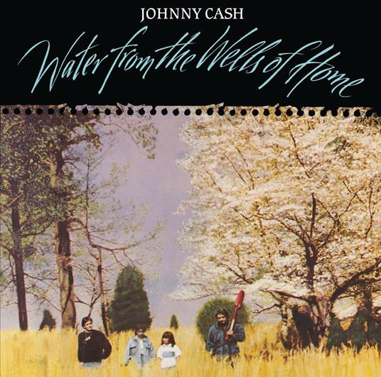 Water from the Wells of Home - Vinile LP di Johnny Cash