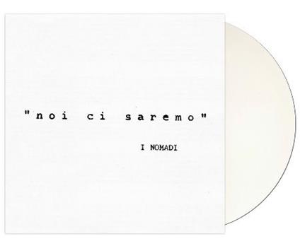 Noi ci saremo (Coloured Vinyl) - Vinile LP di I Nomadi