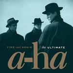 Time and Again. The Ultimate A-Ha