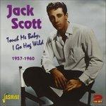 Jack Scott-Touch Me Baby. I Go Hog Wild