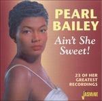 Pearl Bailey-Ain'T She Sweet!: 23 Of Her