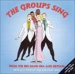 The Groups Sing from the Big Band Era and Beyond