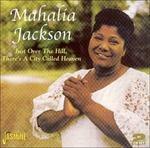 Mahalia Jackson-Just Over The Hill. Ther