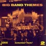 Big Band Themes. Remember Them?