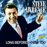 Steve Lawrence-Long Before I Knew You