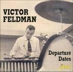 Victor Feldman-Departure Dates