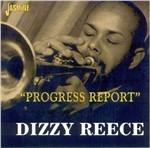 Dizzy Reece-Progress Report