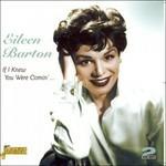 Eileen Barton-If I Knew You Were Comin .