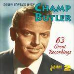 Champ Butler-Down Yonder With Champ Butl