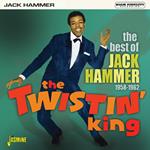 Jack Hammer-The Twistin' King - The Best