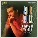 Jack Scott-Cryin' In My Beer 1961-62