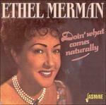 Ethel Merman-Doin' What Comes Naturally!