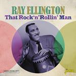 Ray Ellington-That Rock 'N' Roll Man