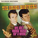 Brook Brothers-We Ain'T Gonna Wash For A