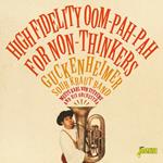 High Fidelity Oom-Pah-Pah for Non-Thinkers