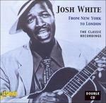 Josh White-From New York To London - The