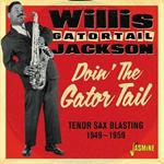 Doin' the Gator Tail. Tenor Sax Blasting 1949-1959