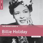 The Rough Guide To Billie Holiday