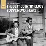 Best Country Blues You'Ve Never Heard Vol. 2