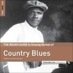 Rough Guide to Unsung Heroes of Country Blues