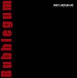 Bubblegum - Vinile LP di Mark Lanegan