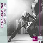 Gnar Gnar Rad. Jazz Thing Next Generation Vol. 102