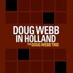 Doug Webb in Holland