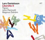 Liberetto Ii [Lp] - Vinile LP di Lars Danielsson