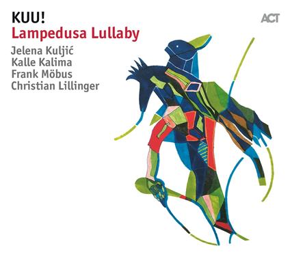 Lampedusa Lullaby - CD Audio di Kuu!