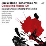 Jazz At Berlin Philharmonic XIII - Celebrating Mingus 100