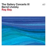 The Gallery Concerts III. Rag Bag