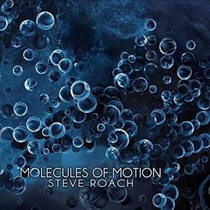 Molecules of Motion - CD Audio di Steve Roach