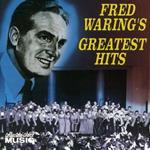Fred Waring's Greatest Hits