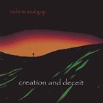 Indentured Grip - Creation & Deceit