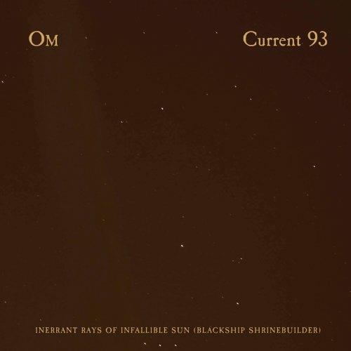 Inerrant Rays of Infallible Sun - CD Audio di Current 93,OM